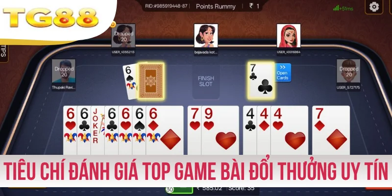 Tiêu chí tham gia top game bài đổi thưởng uy tín